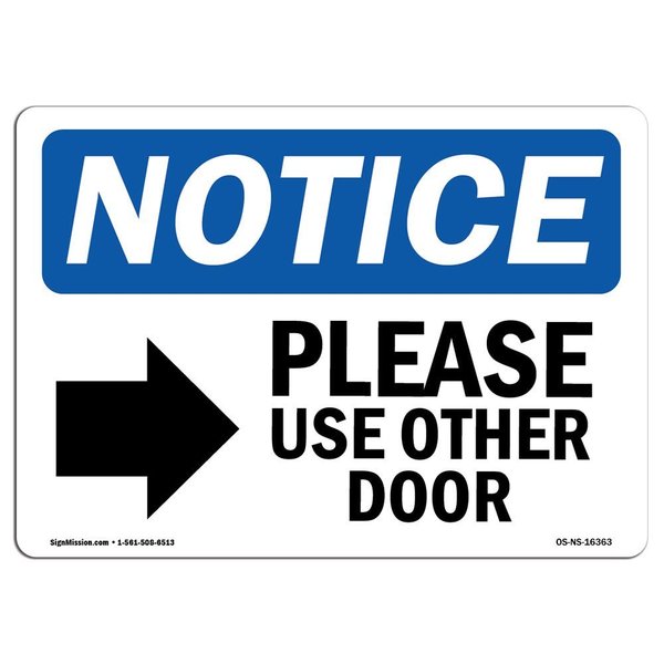 Signmission OSHA Notice Sign, 10" Height, Aluminum, NOTICE Please Use Other Door Sign With Symbol, Landscape OS-NS-A-1014-L-16363